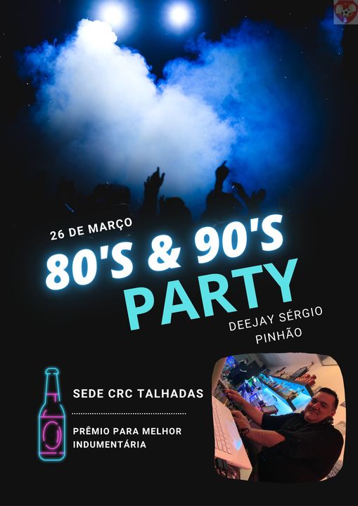 26 março - 80's & 90's Party- sede CRCTalhadas