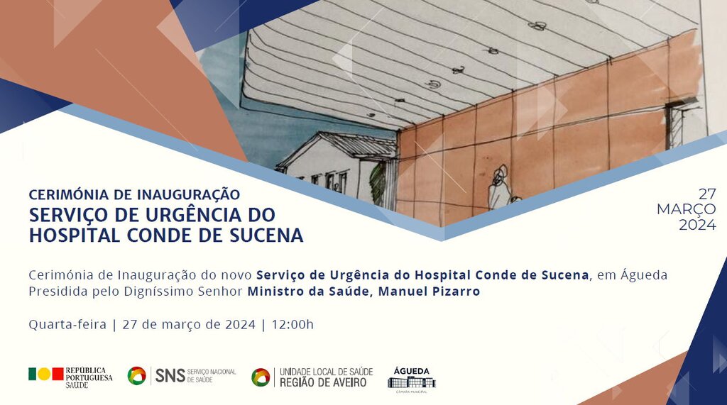 Inauguração do novo Serviço de Urgência do Hospital Conde de Sucena