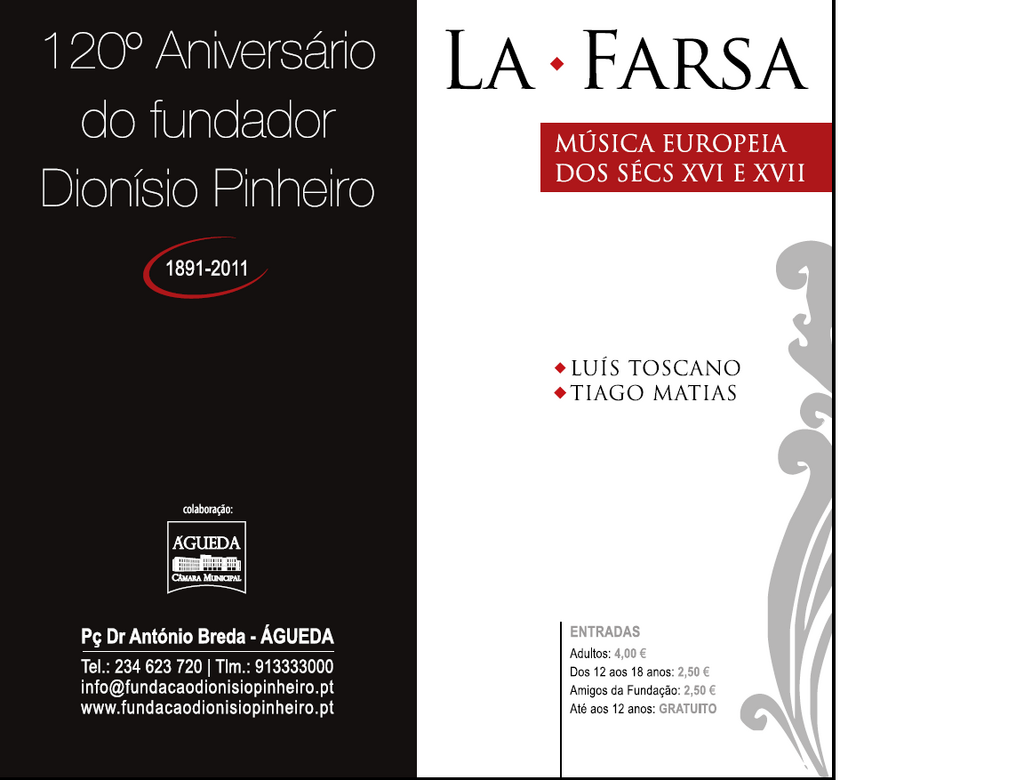 La Farsa: Música Europeia dos Sécs. XVI e XVII :: Espectáculo inserido no 120.º Aniversário do fu...