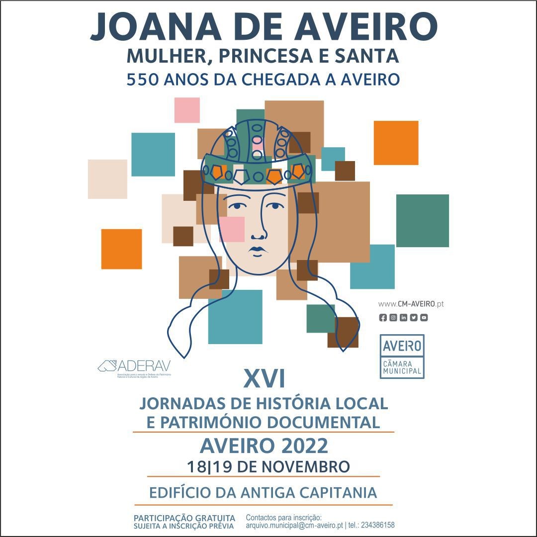 JORNADAS DE HISTÓRIA LOCAL | “JOANA DE AVEIRO – MULHER, PRINCESA E SANTA”