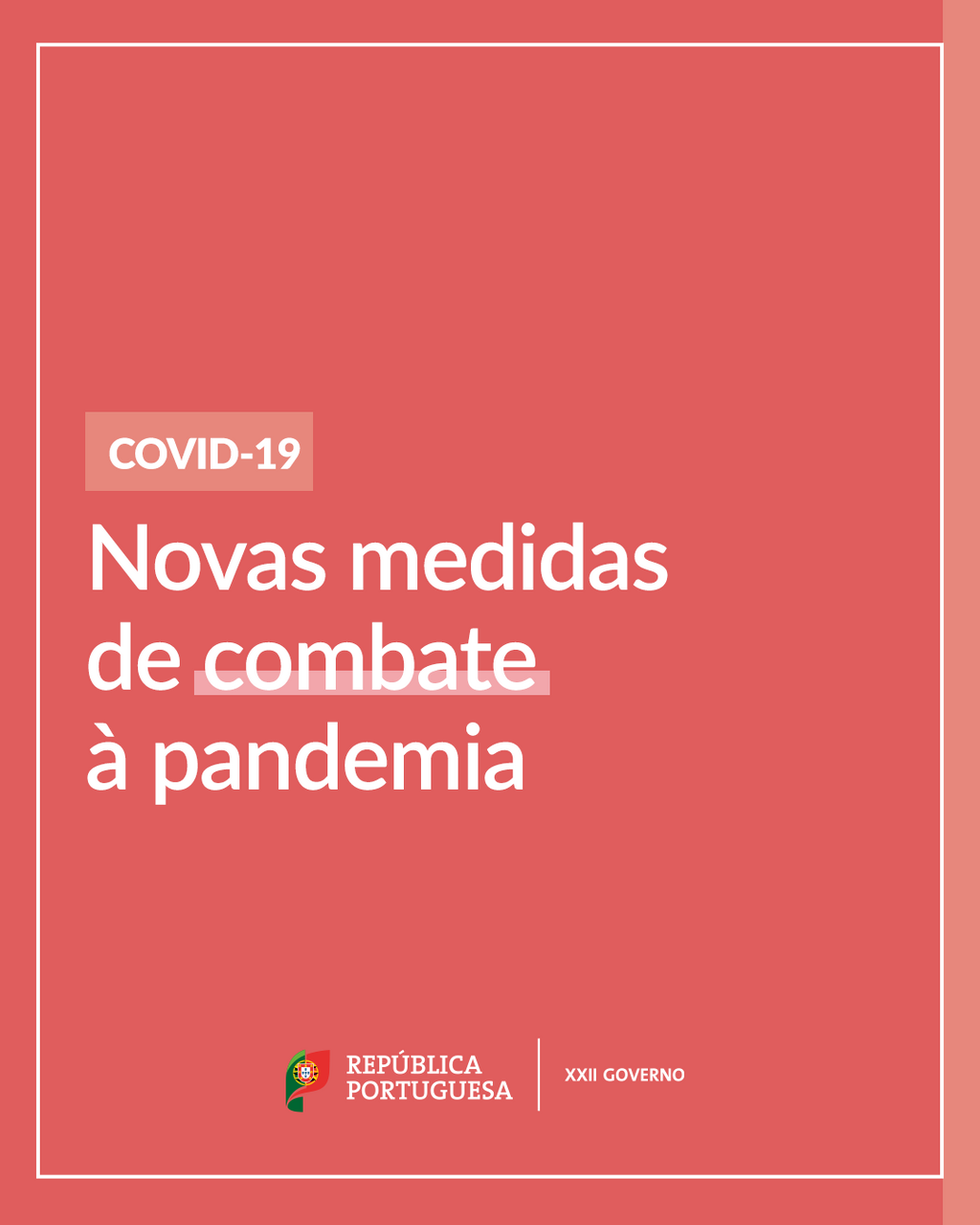 NOVAS MEDIDAS DE COMBATE À PANDEMIA DE COVID-19