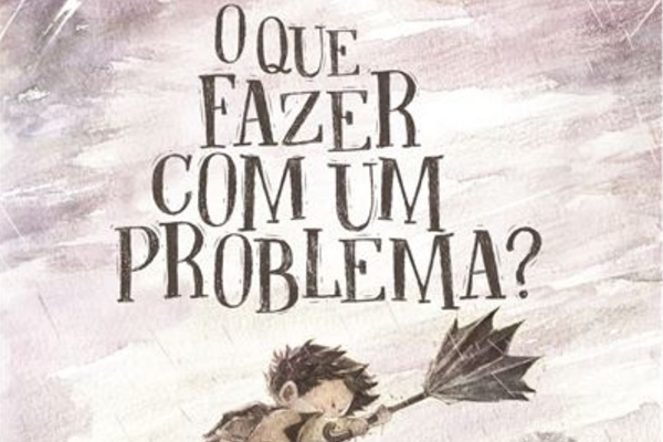 o_que_fazer_com_um_problema