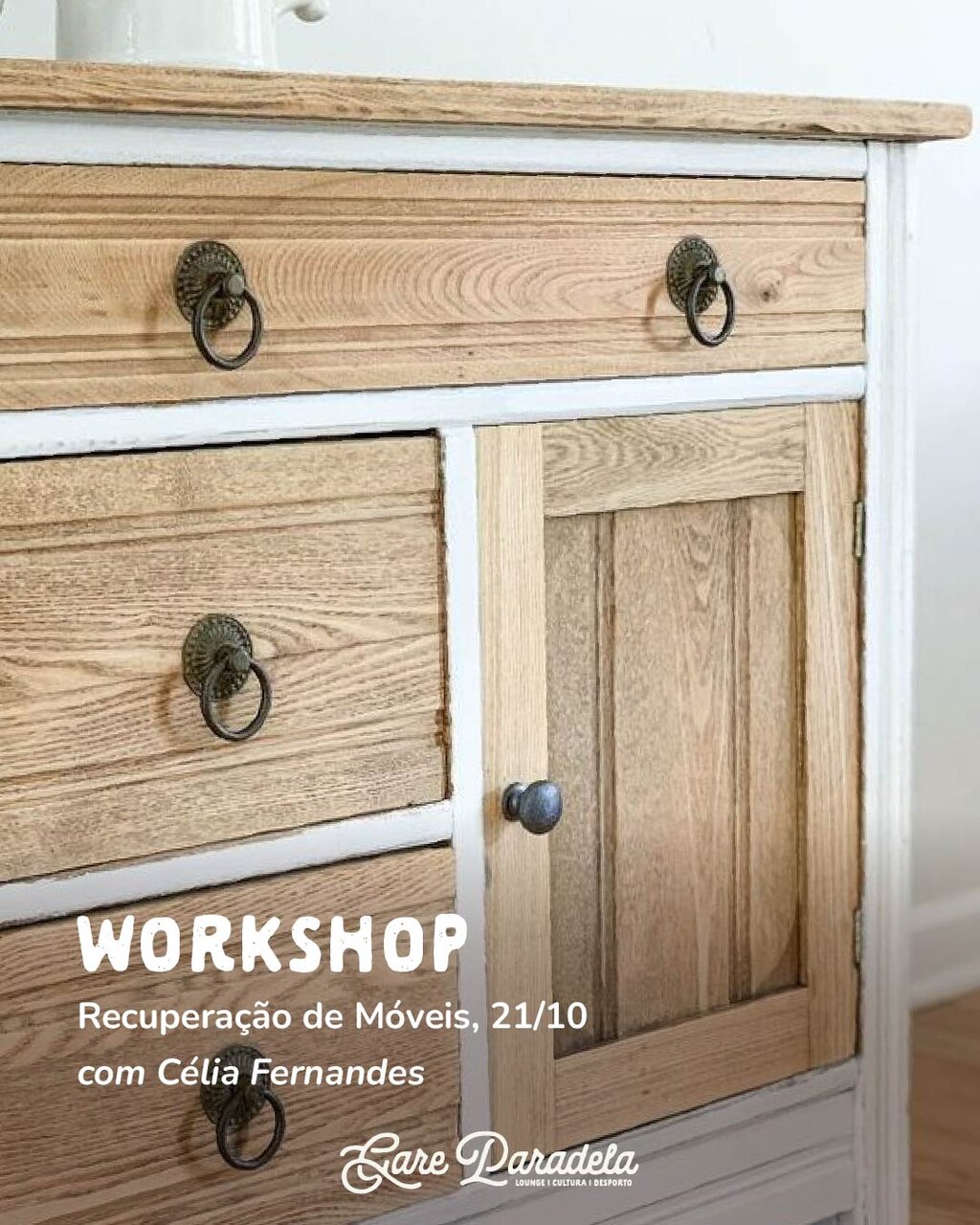 21 out - Workshop Recuperação de Móveis - Gare Paradela