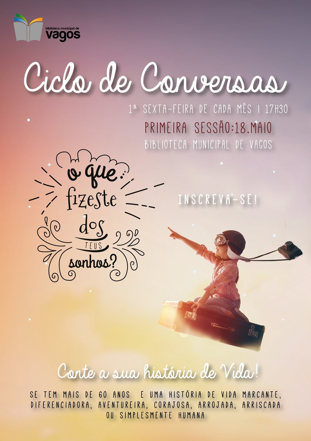 Ciclo de Conversas “Que fizeste dos teus sonhos?”