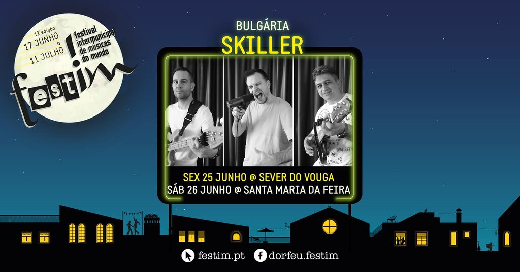 25 de Junho - Festim - SKILLER - Bulgária