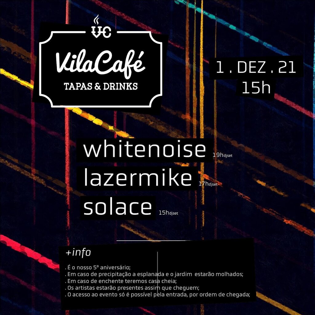 1 Dez - Villa Café - whitenoise- lazermike -solace- Sever do Vouga
