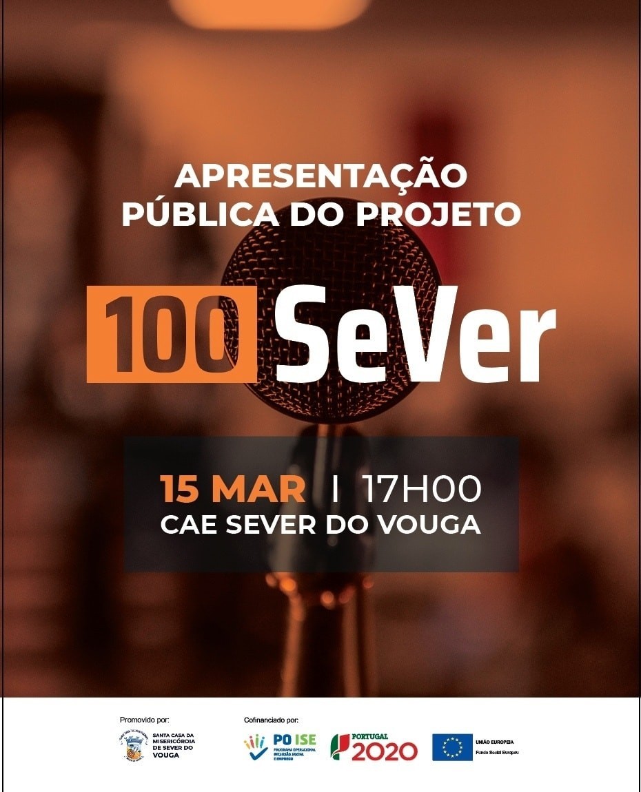 15 março - apresentação pública do projeto 100 Sever - CAE