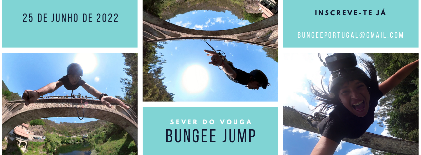 25 junho - Bungee Jump - em sever do Vouga