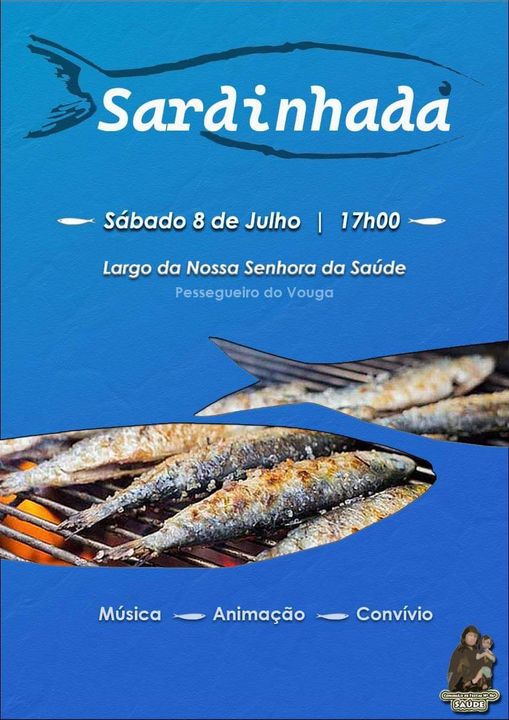 8 julho - Sardinhada - Largo da Sra da Saúde - Pessegueiro do Vouga