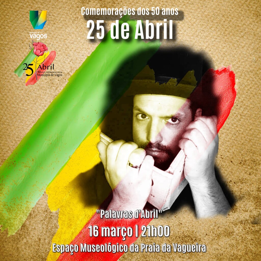 50 ANOS DO 25 DE ABRIL COM POESIA E MÚSICA :: "PALAVRAS D'ABRIL".