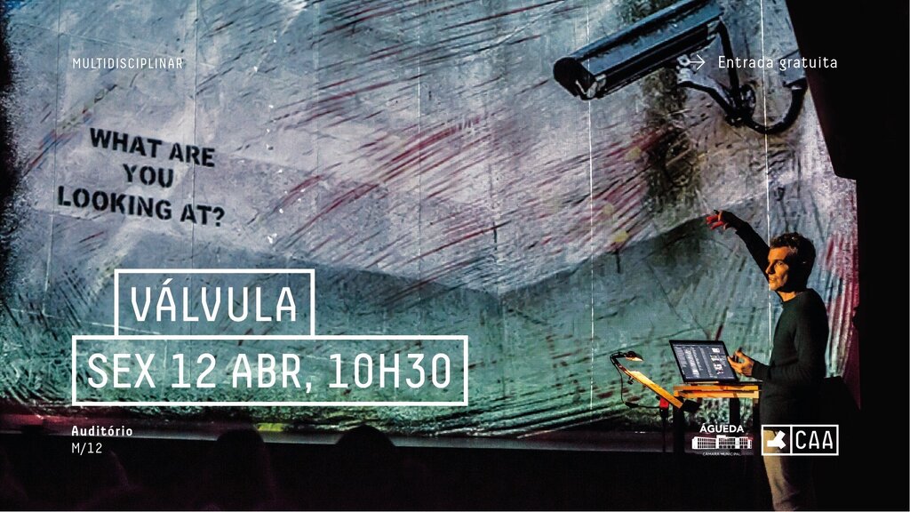 Válvula | Espetáculo dirigido aos alunos das escolas do concelho de Águeda