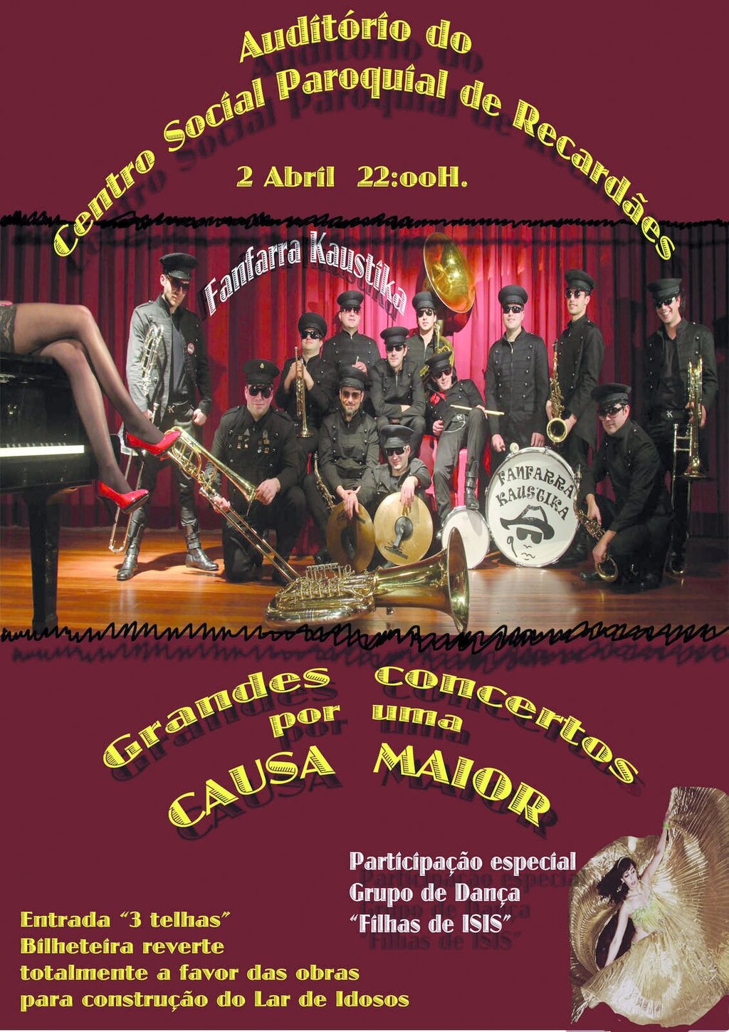 Grandes Concertos por uma CAUSA MAIOR [Fanfarra Kaustika + Grupo de Dança "Filhas de Isis"] 