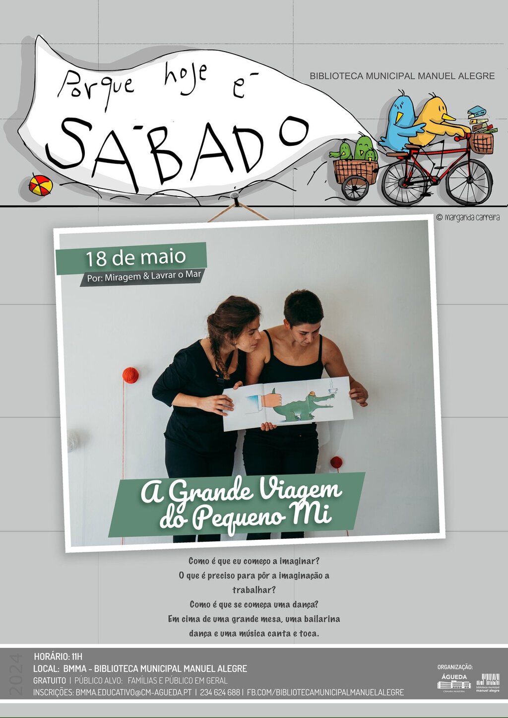 "Porque hoje é sábado... A Grande Viagem do Pequeno Mi"", por Miragem & Lavrar o Mar