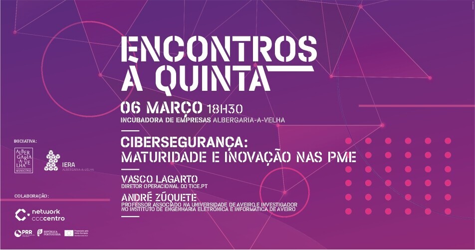 ENCONTROS À QUINTA: Cibersegurança: maturidade e inovação nas PME