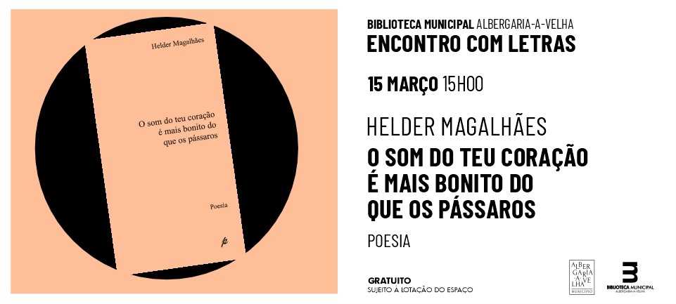 Encontros com Letras: HELDER MAGALHÃES O SOM DO TEU CORAÇÃO É MAIS BONITO DO QUE OS PÁSSAROS