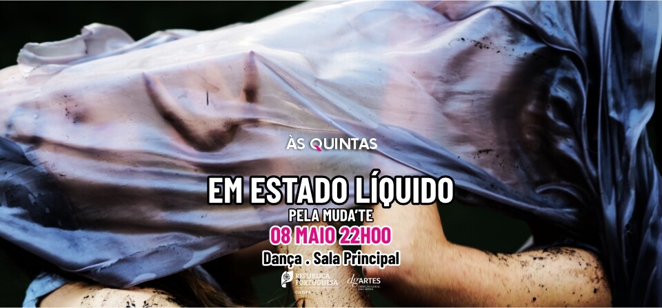 EM ESTADO LÍQUIDO, PELA MUDA'TE