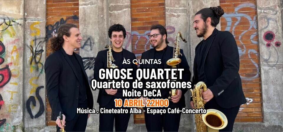 ÀS QUINTAS: Noite DeCA - GNOSE QUARTET - Quarteto de saxofones