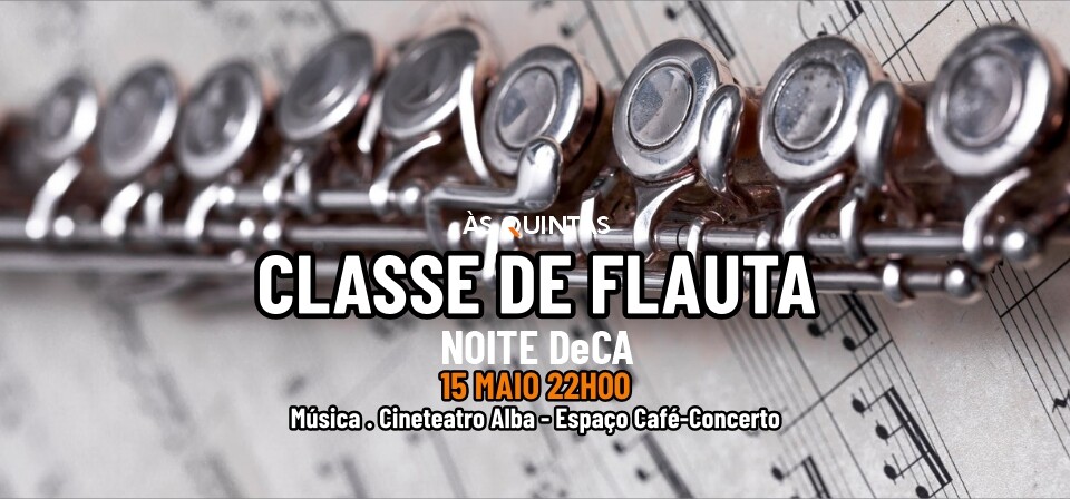 ÀS QUINTAS: Noite DeCA - Classe de Flauta