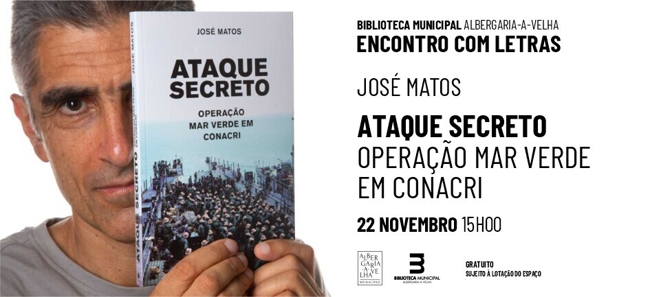 ENCONTRO COM LETRAS  - ATAQUE SECRETO OPERAÇÃO MAR VERDE EM CONACRI, COM JOSÉ MATOS