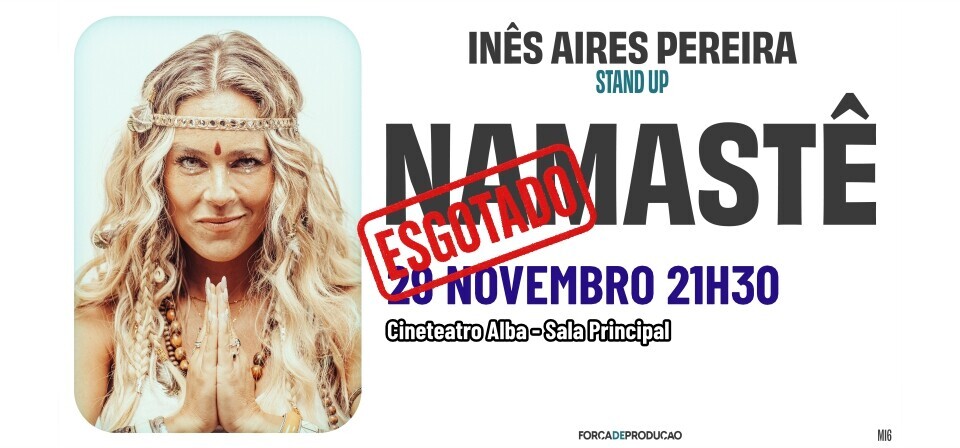 NAMASTÊ, COM INÊS AIRES PEREIRA