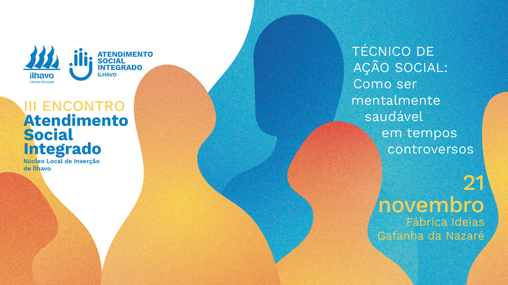 3.º Encontro do Atendimento Social Integrado “Como ser mentalmente saudável em tempos controversos”