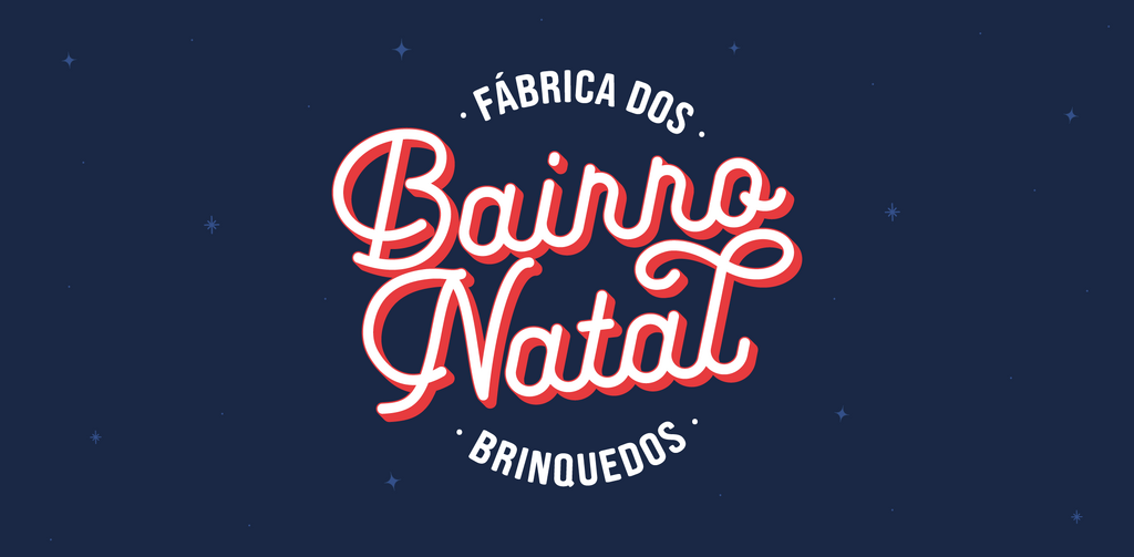 Bairro Natal - Fábrica dos Brinquedos