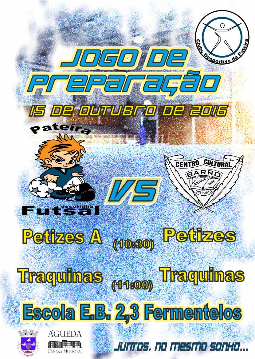 Jogo de Preparação dos escalões de formação da Escolinha de Futsal da Pateira