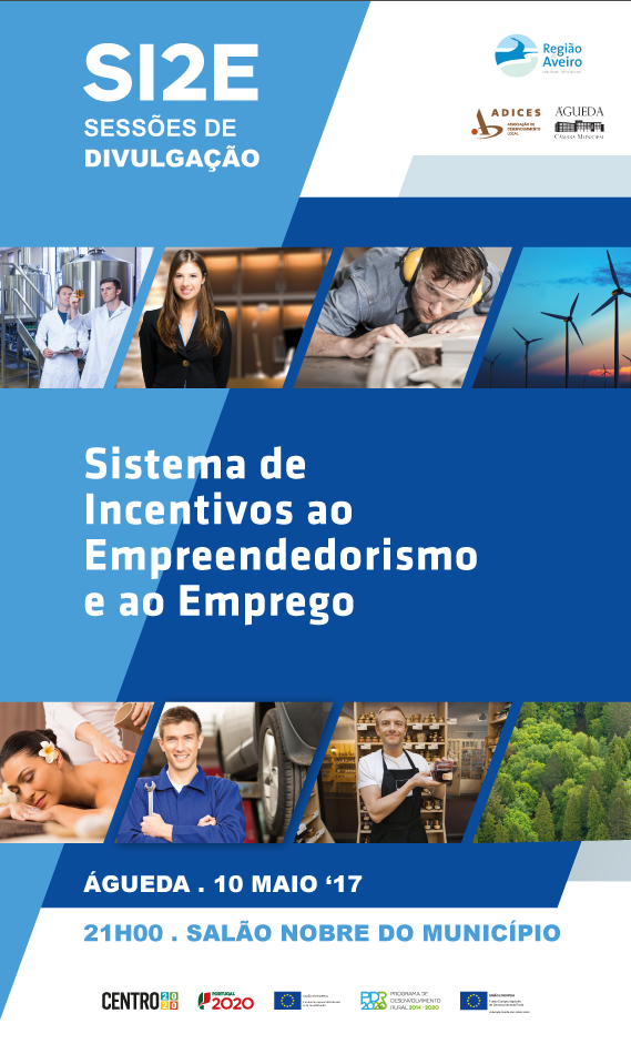 Sessão de divulgação do Sistema de Incentivos ao Emprego e ao Empreendedorismo - SI2E 