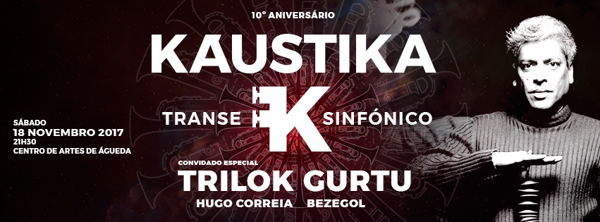 Concerto Comemorativo do 10º Aniversário da Káustika, no Centro de Artes de Águeda