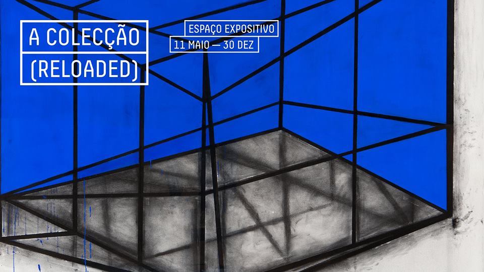 A Coleção (Reloaded), no Centro de Artes