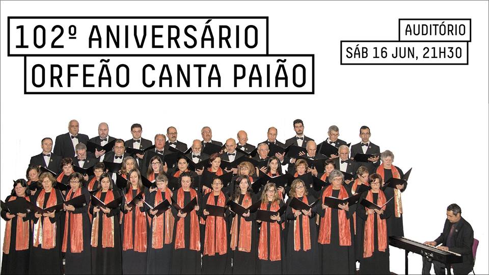 102º Aniversário - Orfeão Canta Paião