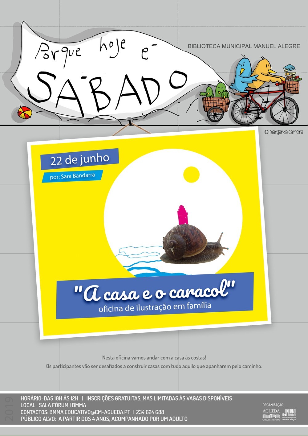 Porque hoje é sábado... A Casa e o Caracol