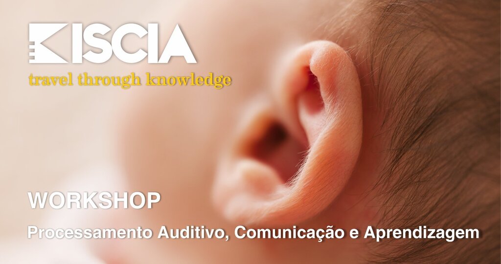 Workshop Processamento Auditivo, Comunicação e Aprendizagem