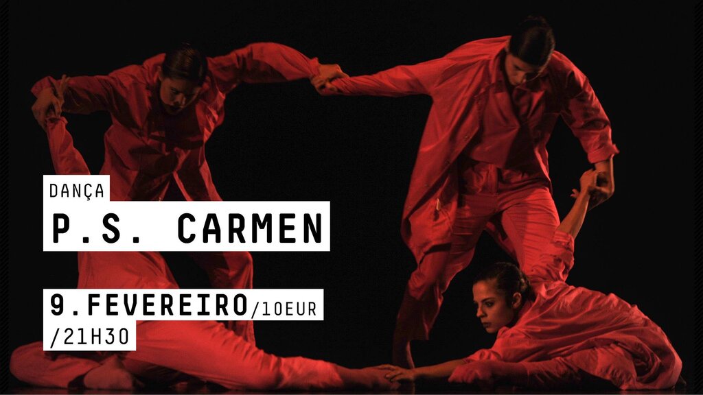 Dança | Quartel das Artes | "P.S. Carmen"