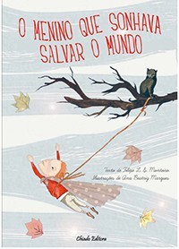 HORA DO CONTO "O MENINO QUE SONHAVA SALVAR O MUNDO"