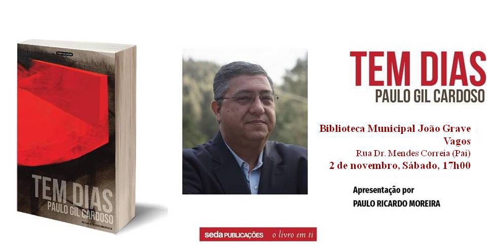 APRESENTAÇÃO DO LIVRO "TEM DIAS" DE PAULO GIL CARDOSO