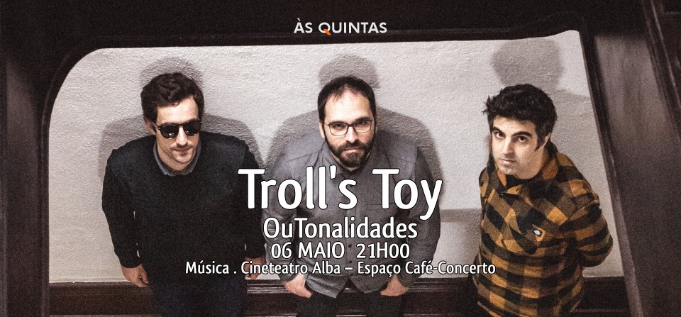 ÀS QUINTAS: Troll’s Toy - OuTonalidades