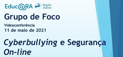 Grupo de Foco: Cyberbullying e Segurança On-line