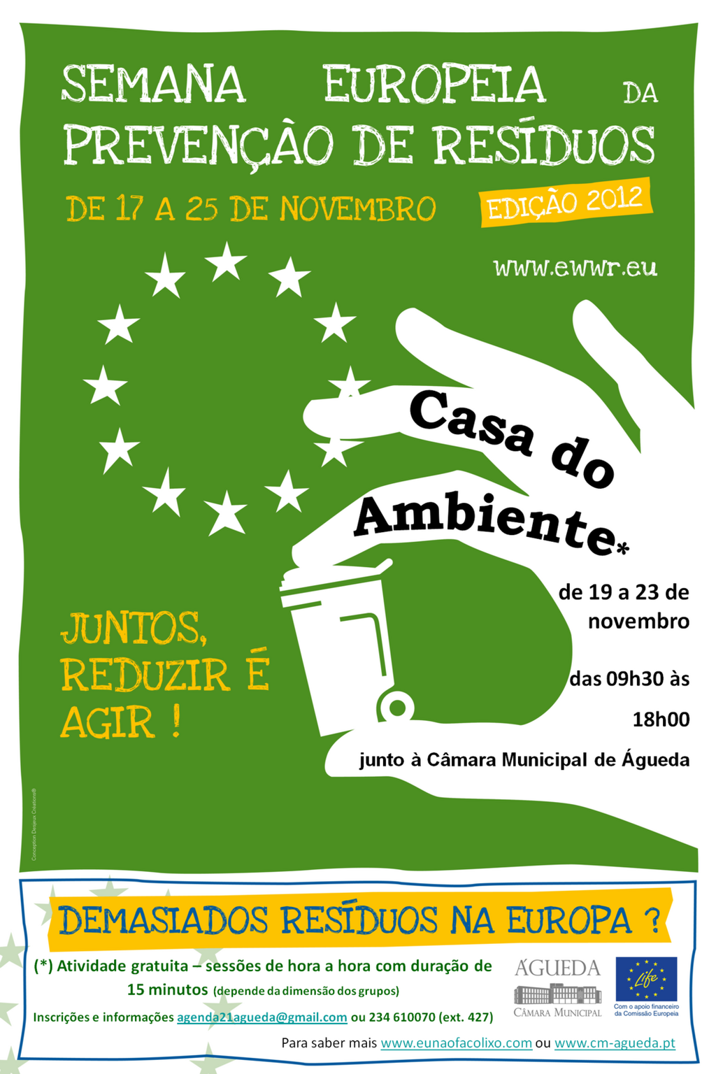 CASA DO AMBIENTE (no âmbito da SEMANA EUROPEIA DA REDUÇÃO DE RESÍDUOS) [Org.: Câmara Municipal de...