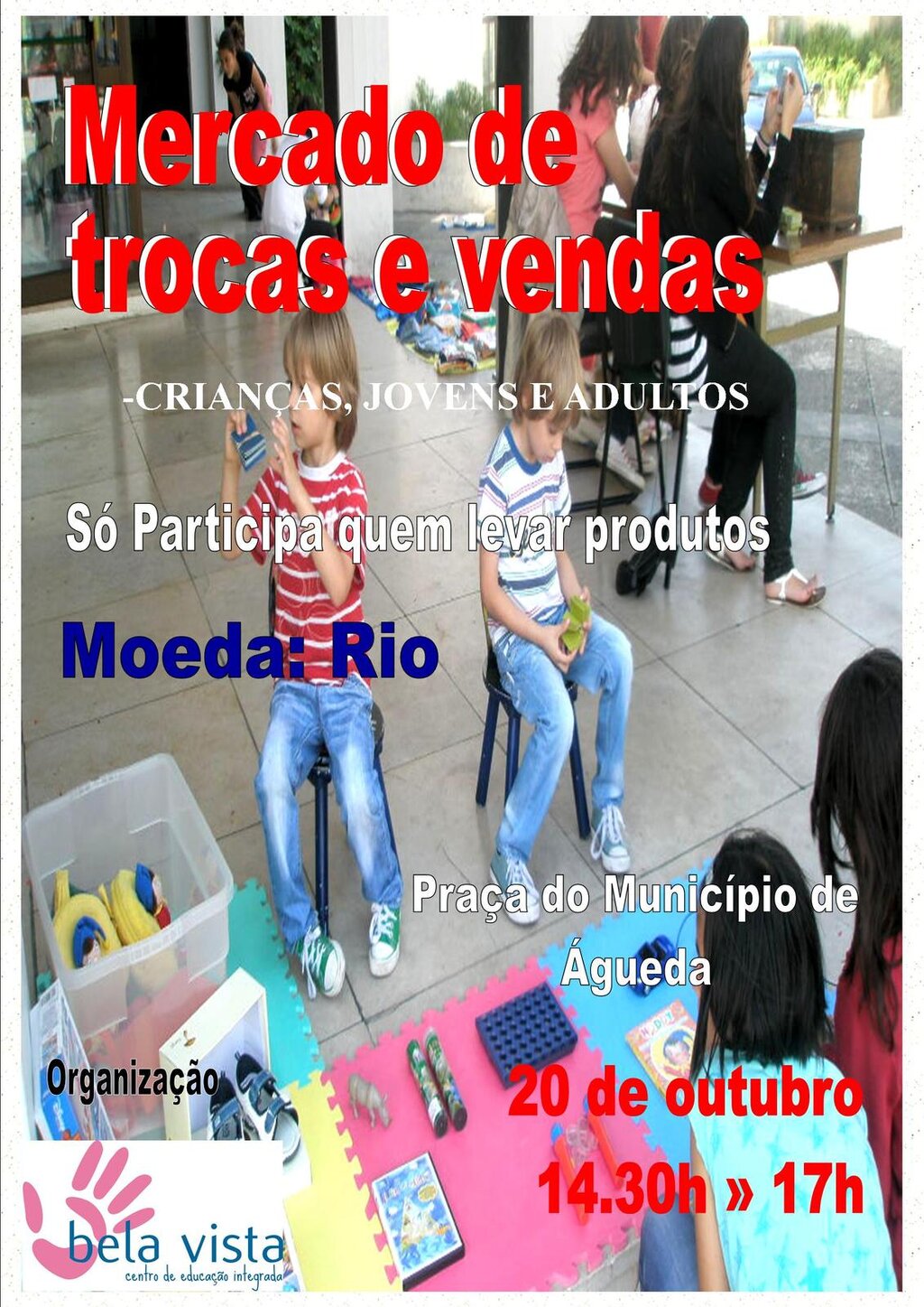 2.º Mercado de Trocas entre Crianças, Jovens e Adultos [Org.: Bela Vista] 