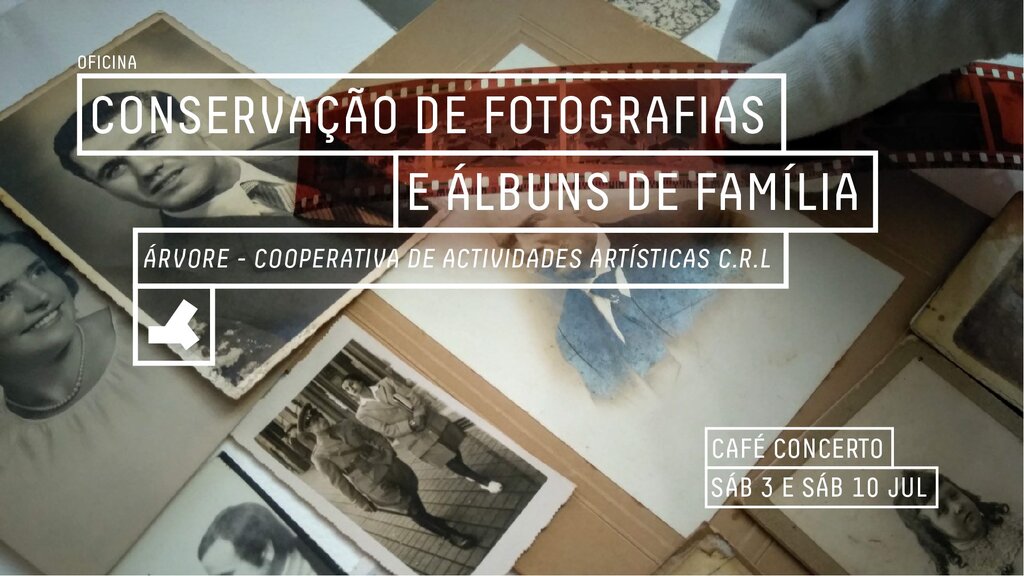 Conservação de Fotografias e Álbuns de Família - Oficina
