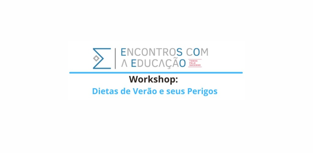 Workshop: Dietas de verão e seus Perigos