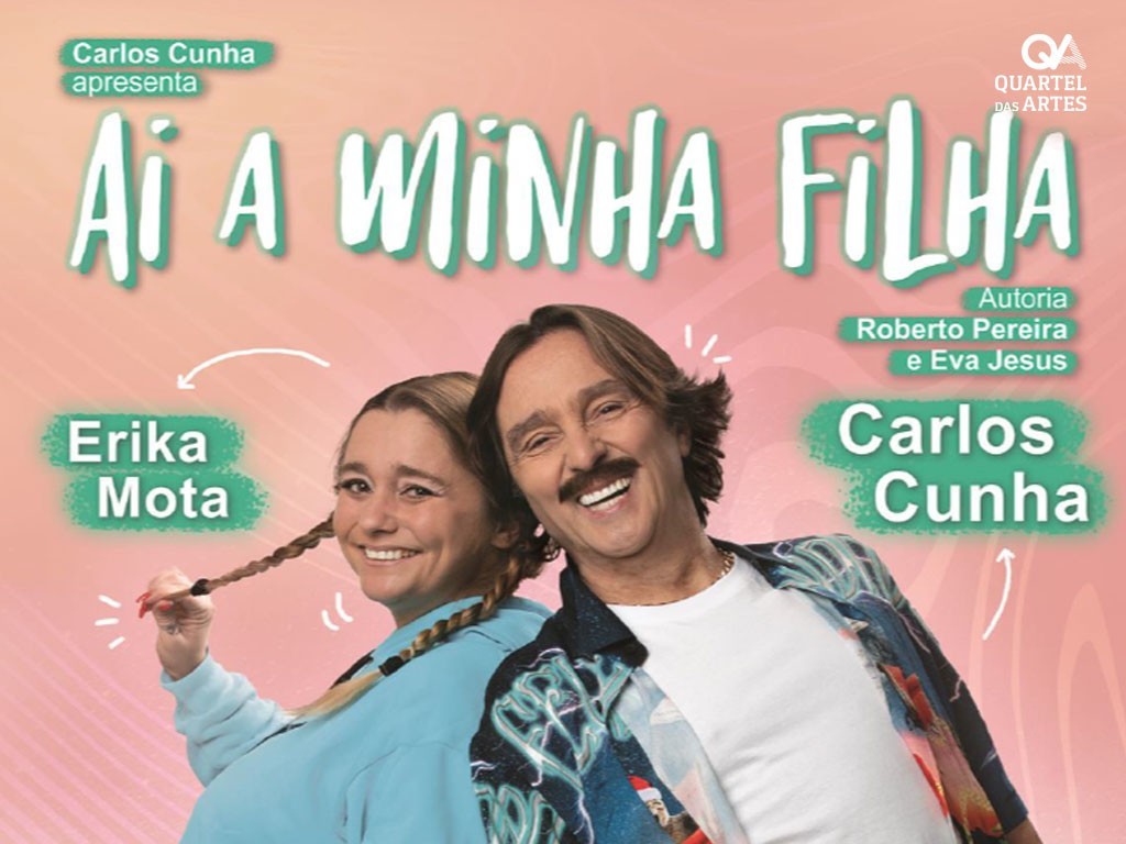 "Ai a minha filha" com Carlos Cunha e Erika Mota