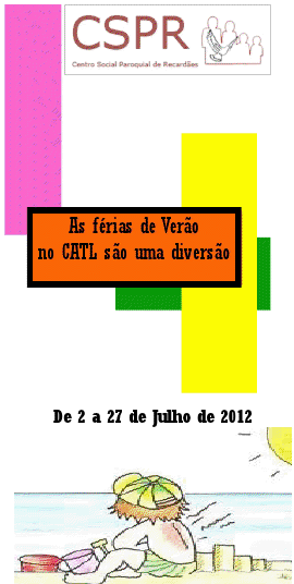 As Férias de Verão no CATL são uma Diversão [Org.: Centro Social Paroquial de Recardães]