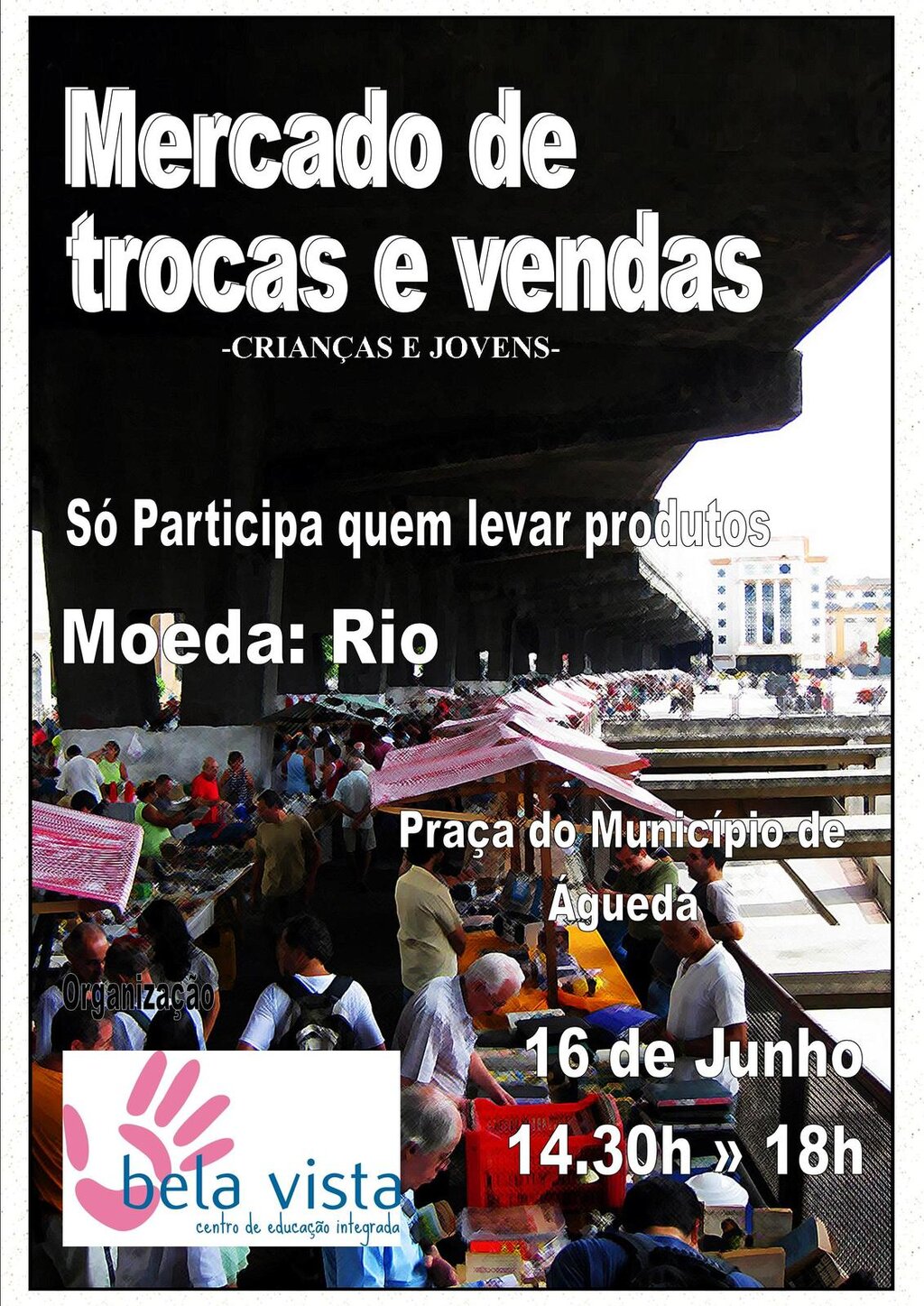 Mercado de Trocas e Vendas [Org.: BELA VISTA]