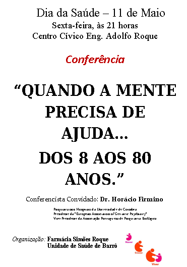 Conferência "Quando a Mente precisa de Ajuda... dos 8 aos 80 Anos" [inserido na iniciativa ESTÁS ...