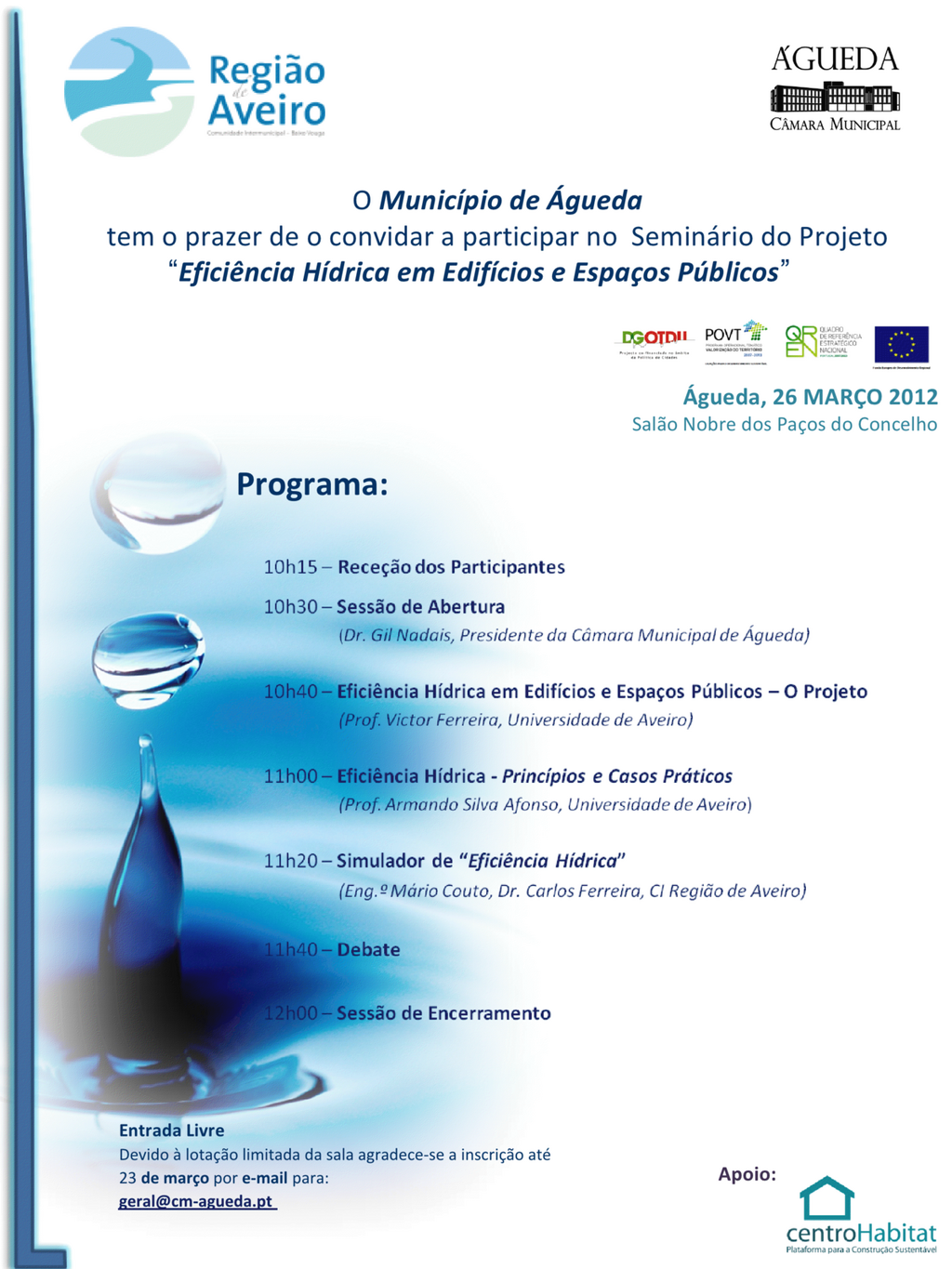 Seminário "Eficiência Hídrica em Edifícios e Espaços Públicos" [Org.: CIRA / Câmara Municipal de ...