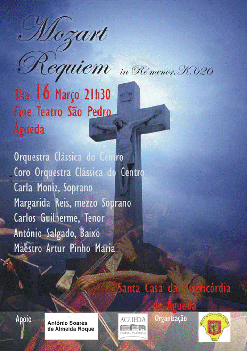«REQUIEM, EM RÉ MENOR. K626» de WOLFGANG A. MOZART [Org.: Santa Casa da Misericórdia de Águeda] 