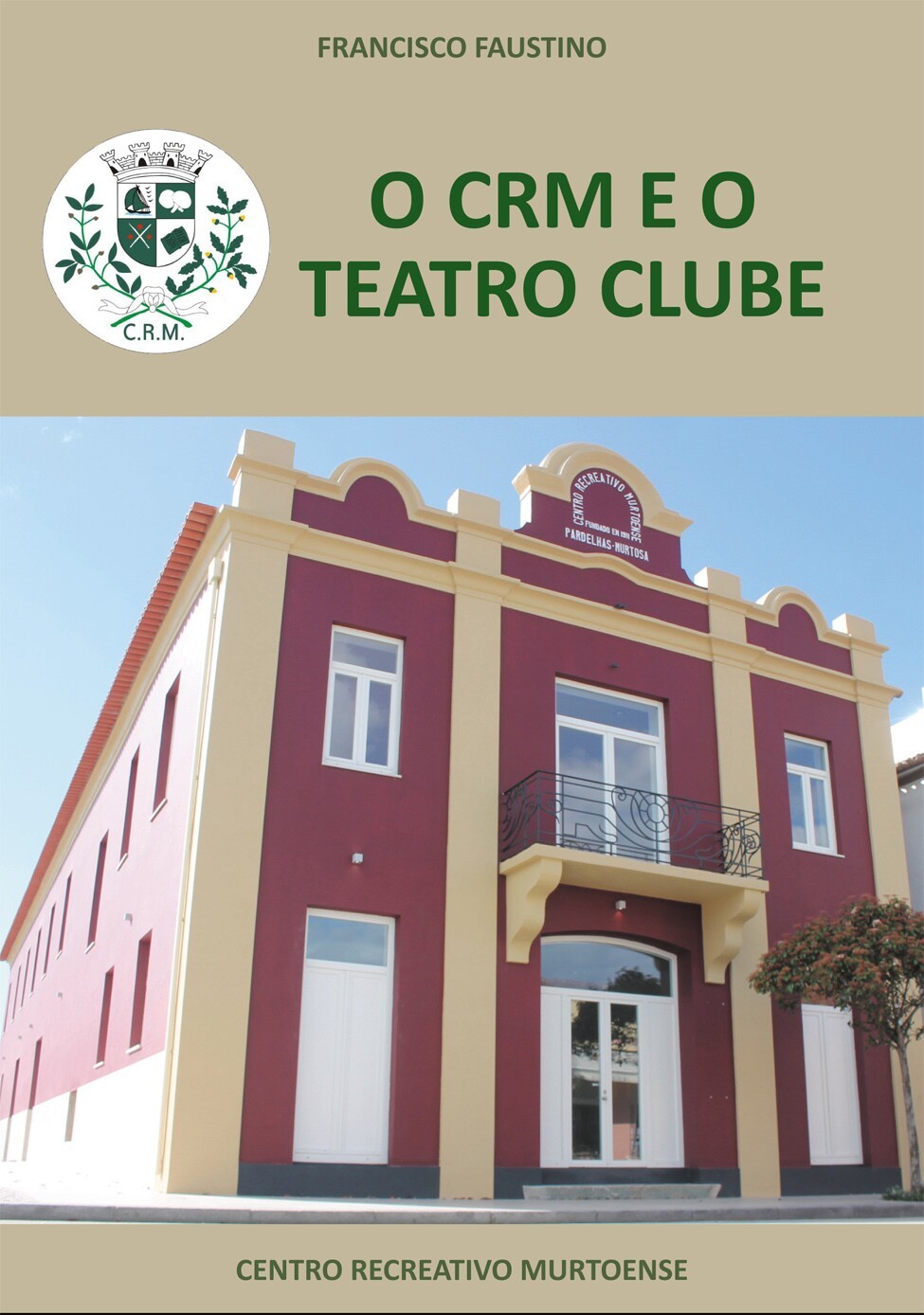 Apresentação do Livro “O Crm e o Teatro Clube”, de Francisco Faustino