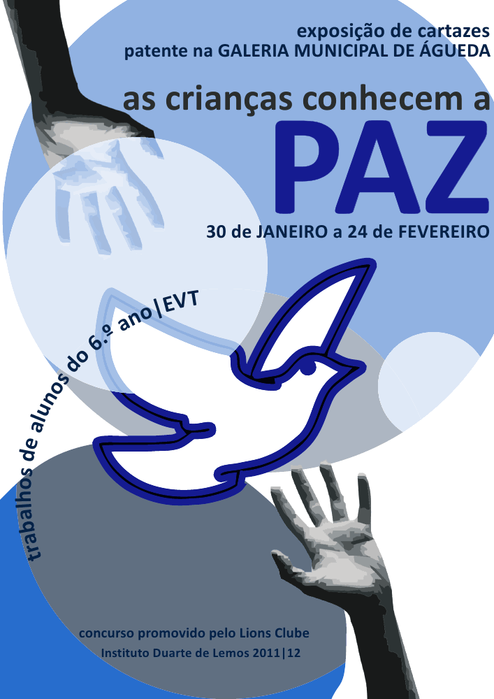 Exposição de cartazes "As Crianças conheçem a PAZ" [Org.: Lions Clube com o Instituto Duarte Lemos] 